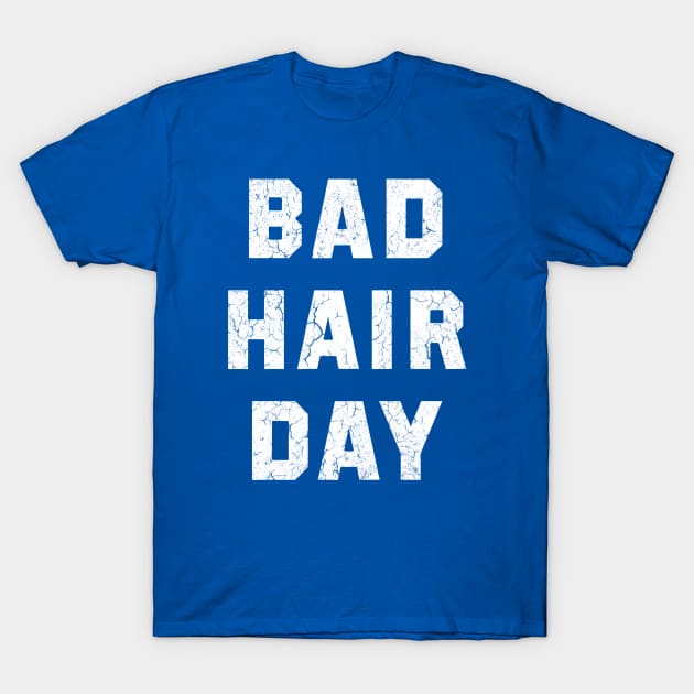 Bad Hair Day T-Shirt by Bahaya Ta Podcast